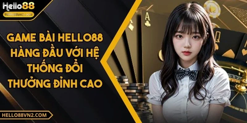 game-bai-hello88